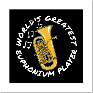 World's Greatest Euphonium Player Euphoniumist Brass Musician Posters and Art